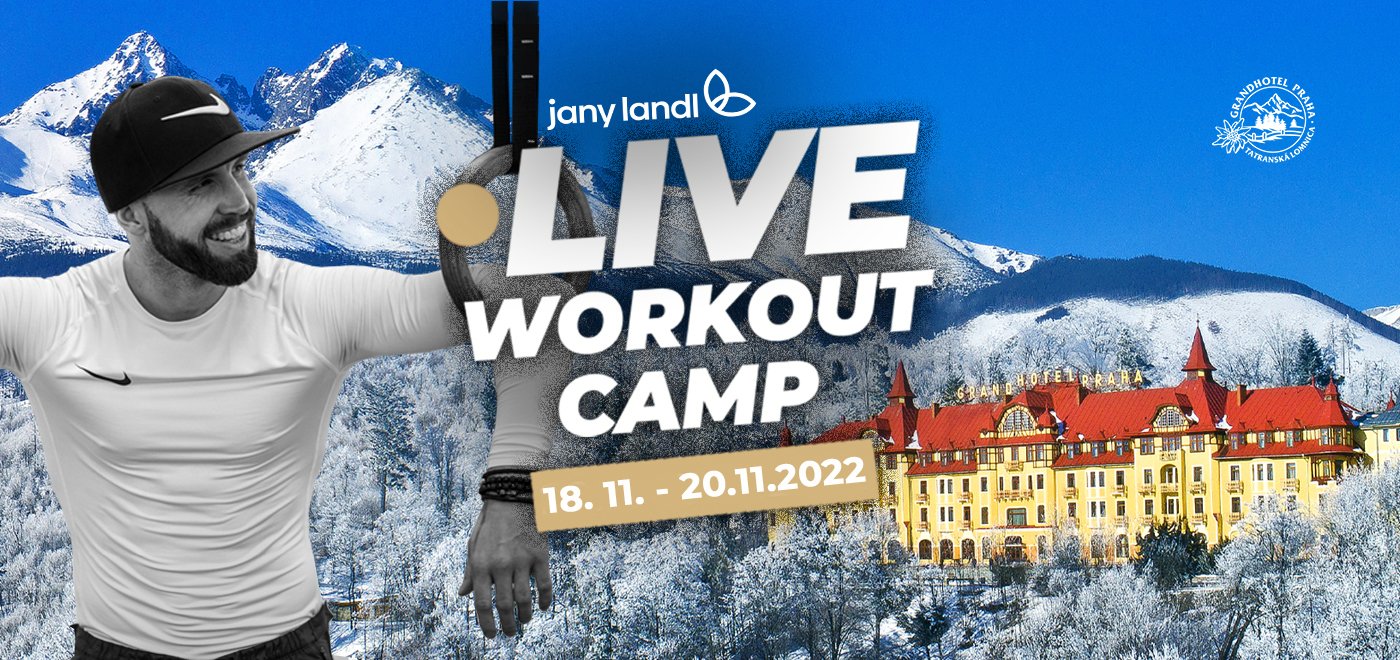 LIVE Workout Camp v Grand Hoteli Praha**** Vysoké Tatry